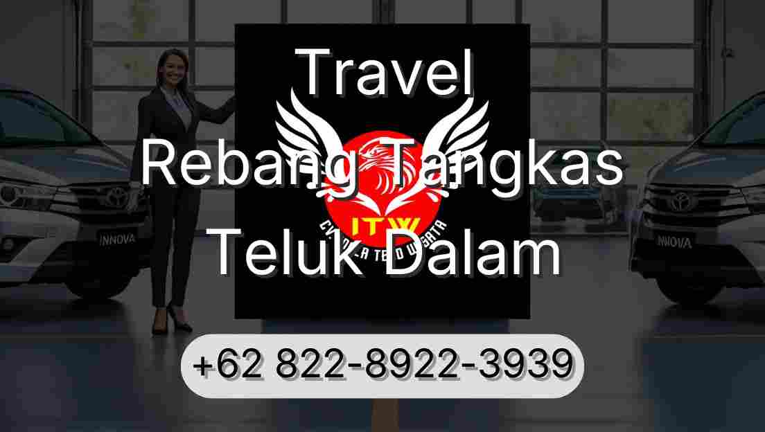 Travel Rebang Tangkas Teluk Dalam