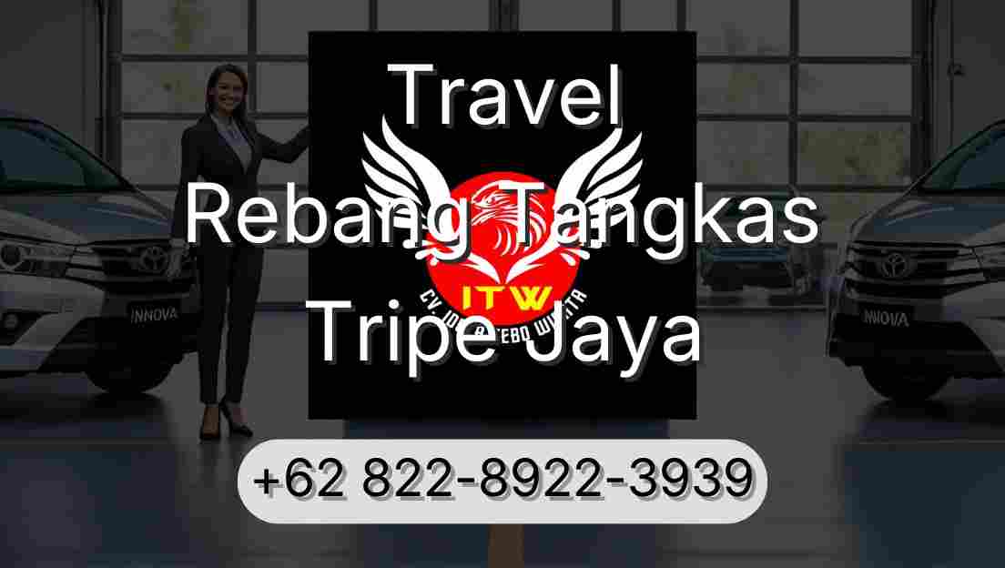 Travel Rebang Tangkas Tripe Jaya