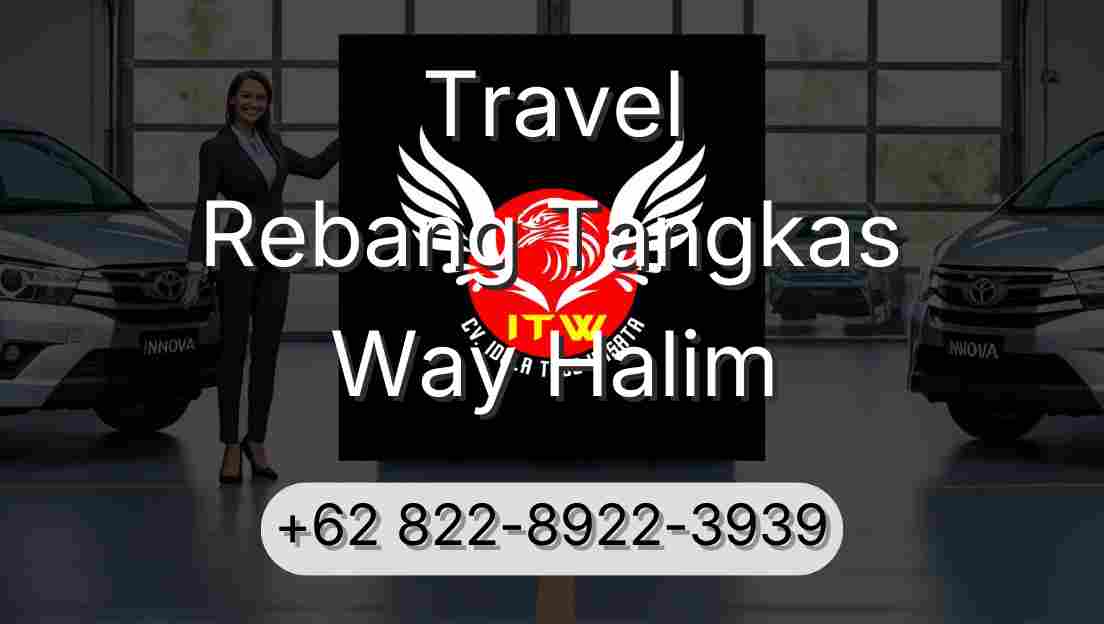 Travel Rebang Tangkas Way Halim
