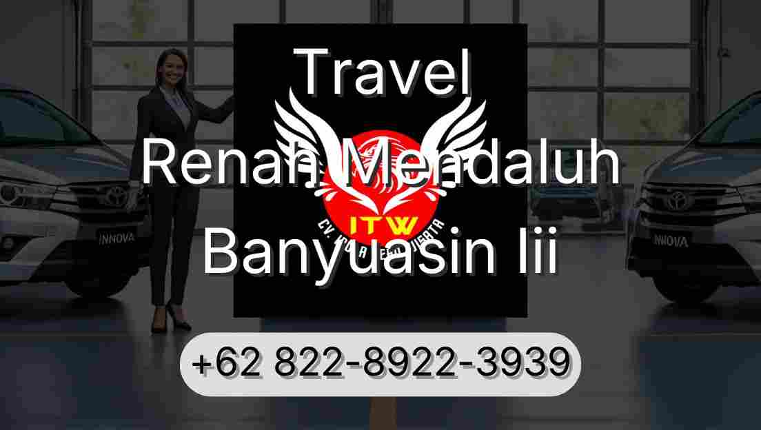 Travel Renah Mendaluh Banyuasin Iii