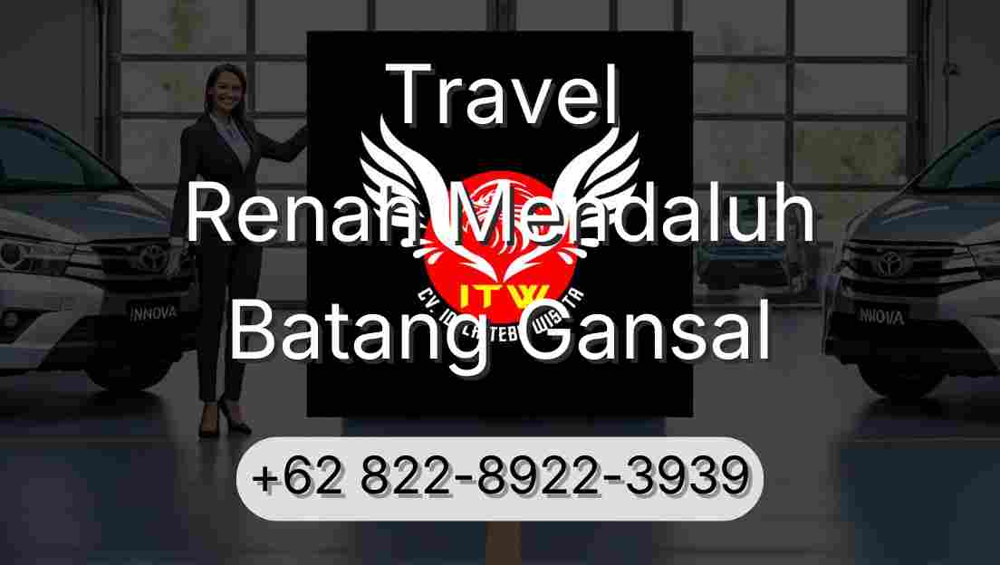 Travel Renah Mendaluh Batang Gansal