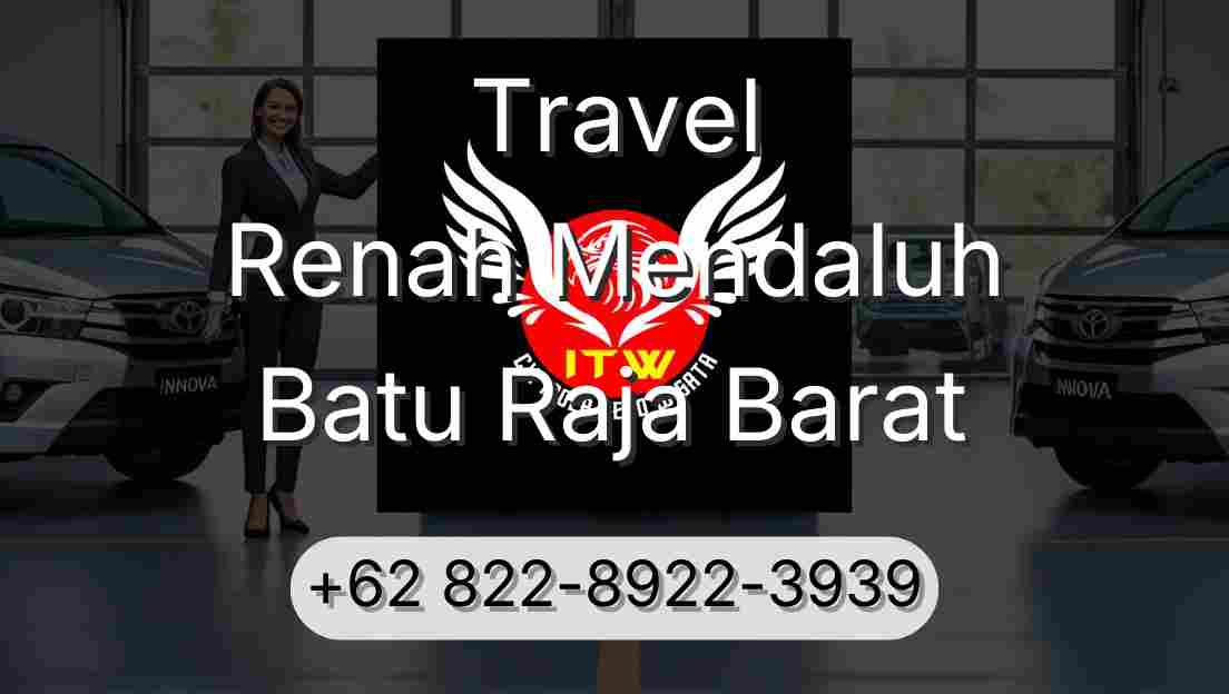 Travel Renah Mendaluh Batu Raja Barat