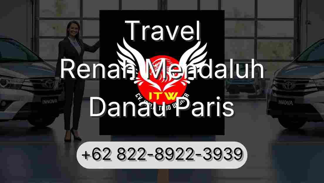Travel Renah Mendaluh Danau Paris