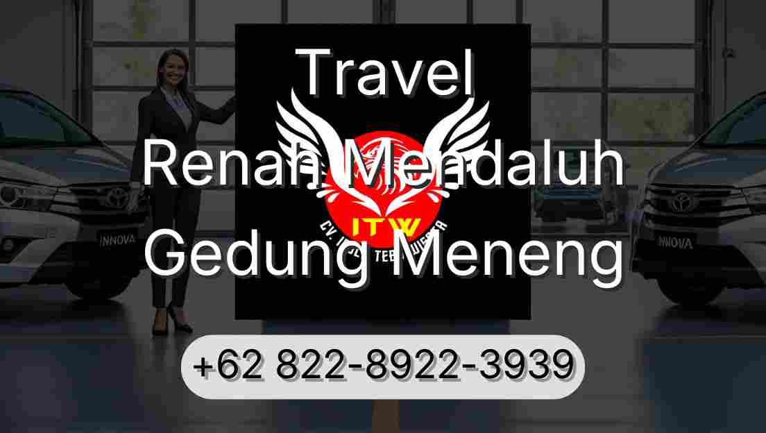 Travel Renah Mendaluh Gedung Meneng