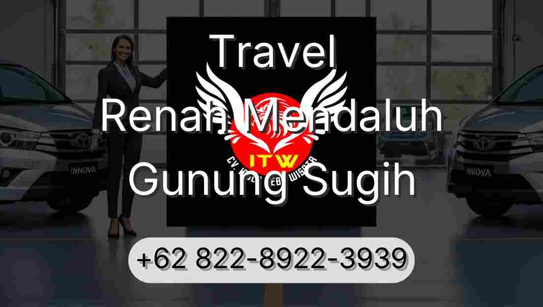 Travel Renah Mendaluh Gunung Sugih