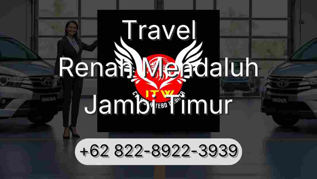 Travel Renah Mendaluh Jambi Timur
