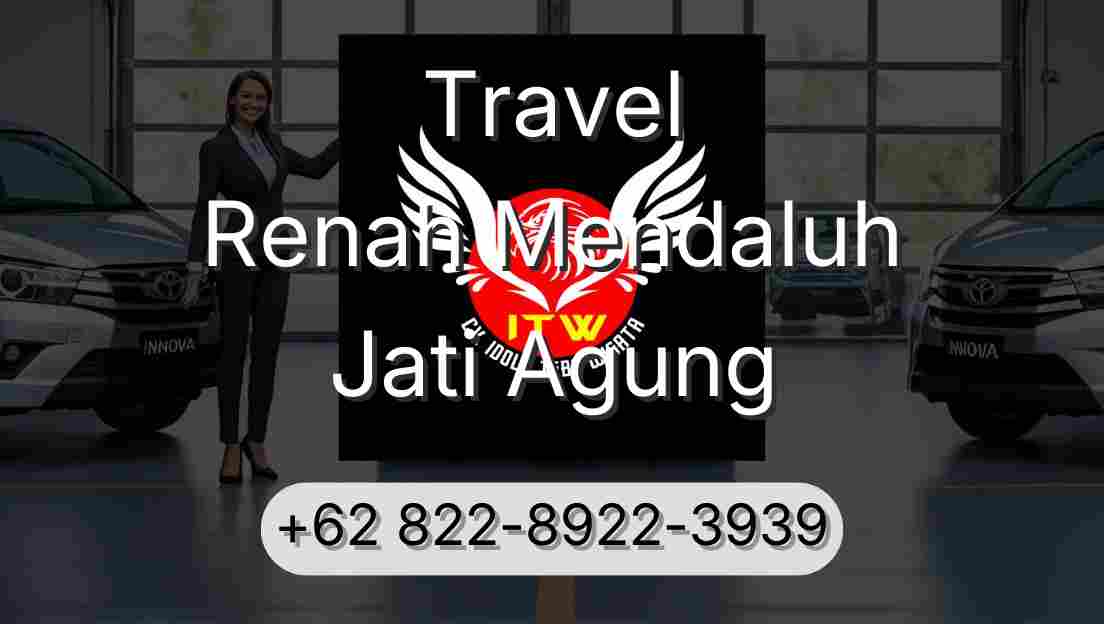 Travel Renah Mendaluh Jati Agung