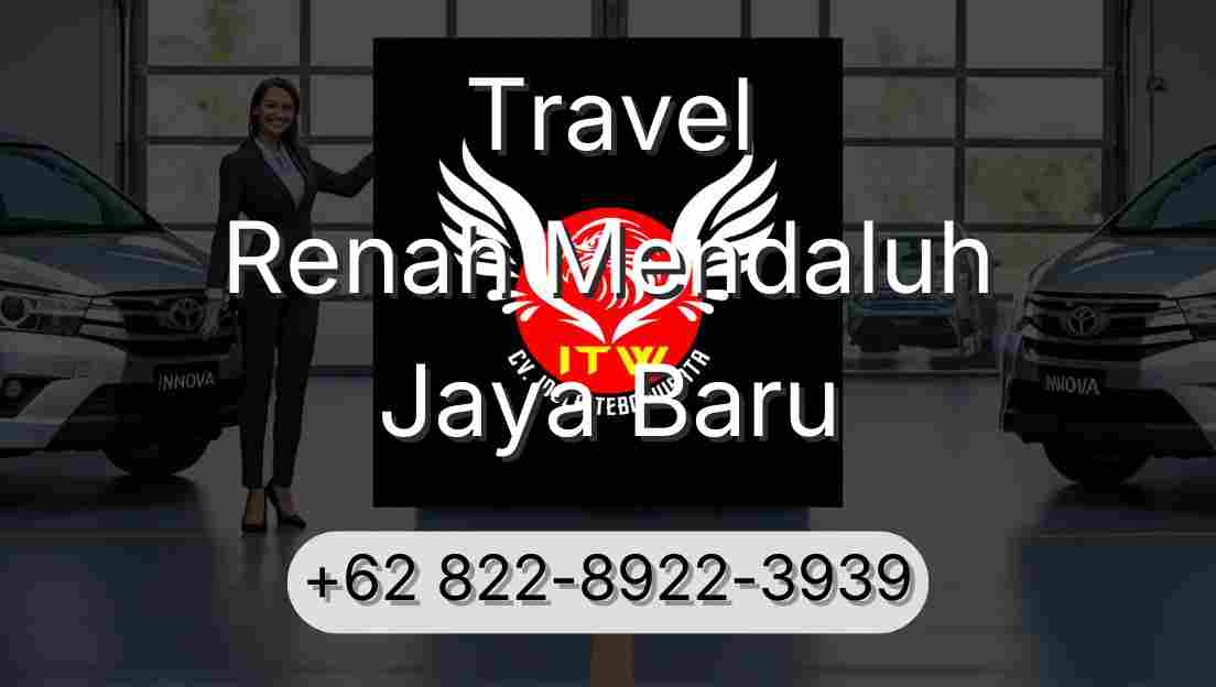 Travel Renah Mendaluh Jaya Baru
