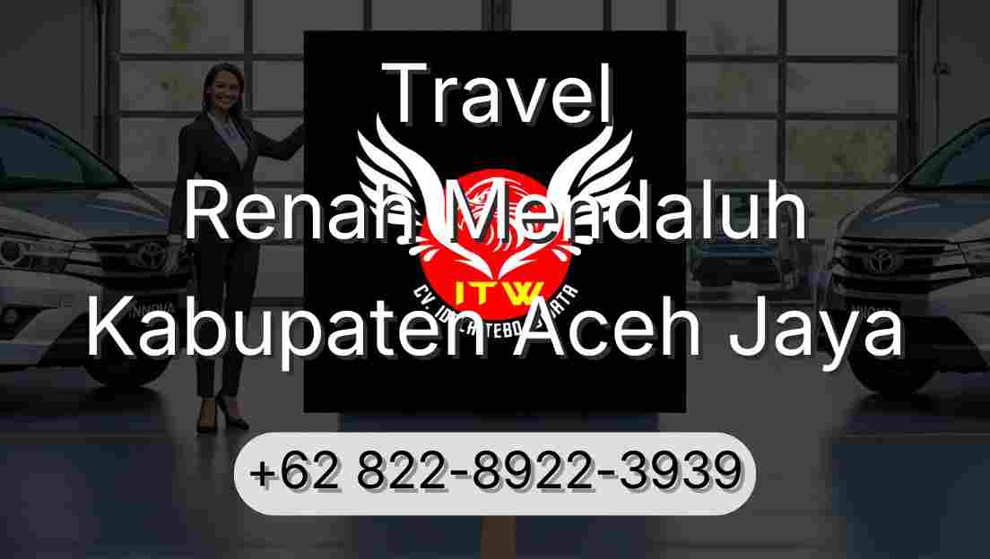 Travel Renah Mendaluh Kabupaten Aceh Jaya
