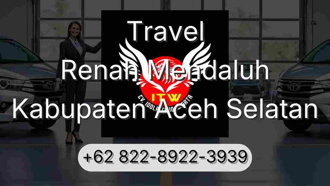Travel Renah Mendaluh Kabupaten Aceh Selatan