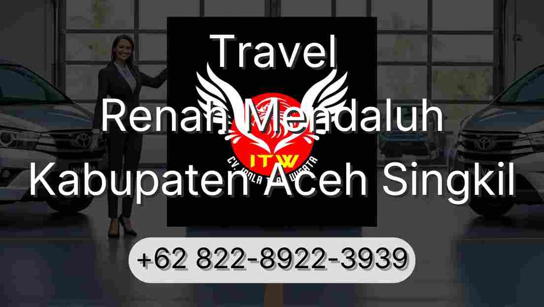Travel Renah Mendaluh Kabupaten Aceh Singkil
