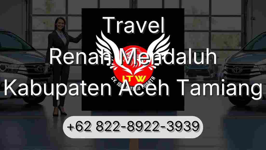 Travel Renah Mendaluh Kabupaten Aceh Tamiang