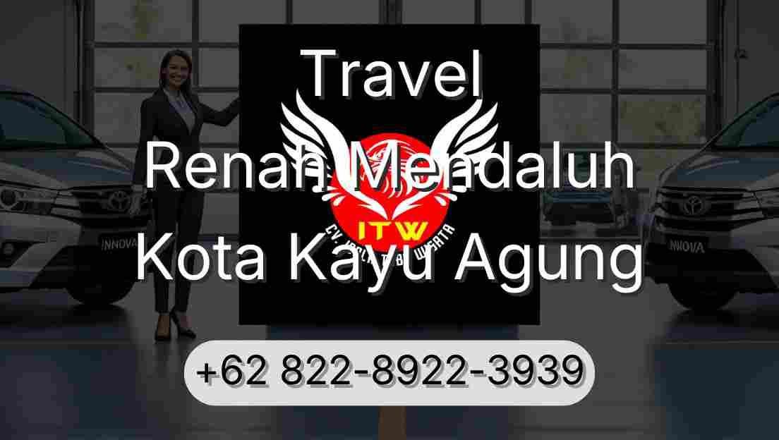 Travel Renah Mendaluh Kota Kayu Agung