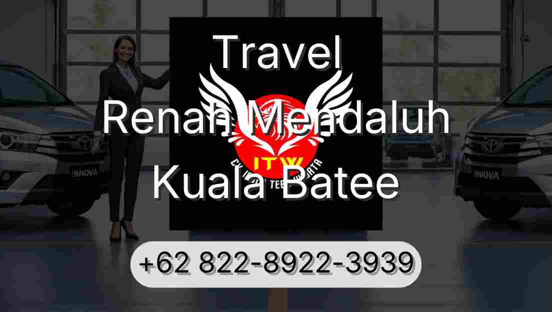 Travel Renah Mendaluh Kuala Batee