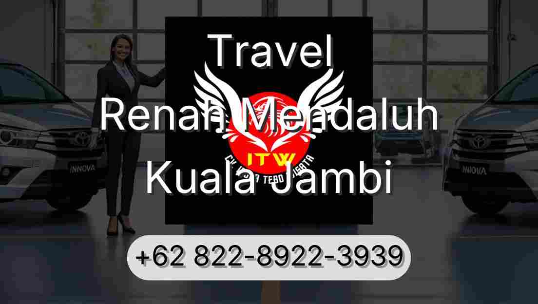 Travel Renah Mendaluh Kuala Jambi
