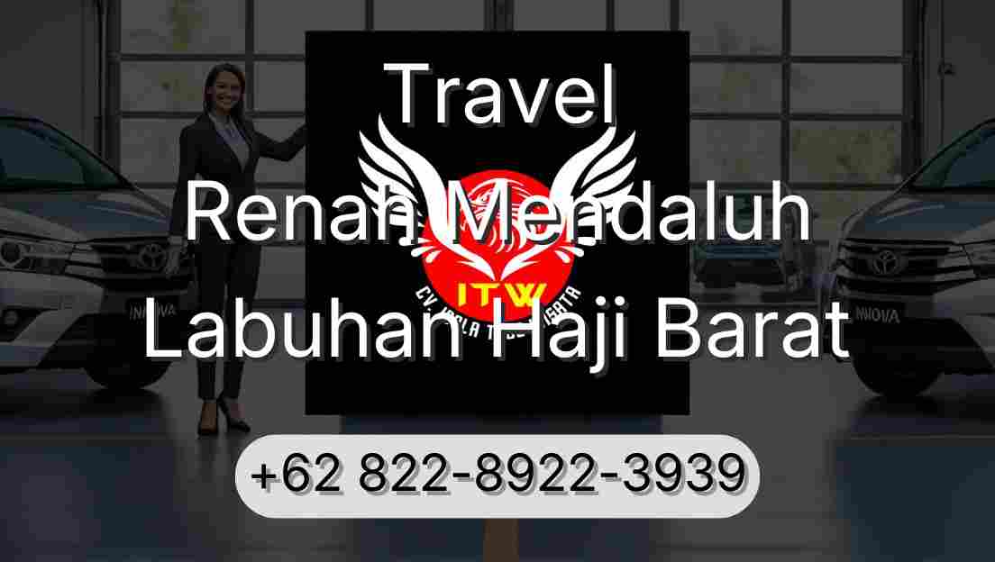 Travel Renah Mendaluh Labuhan Haji Barat