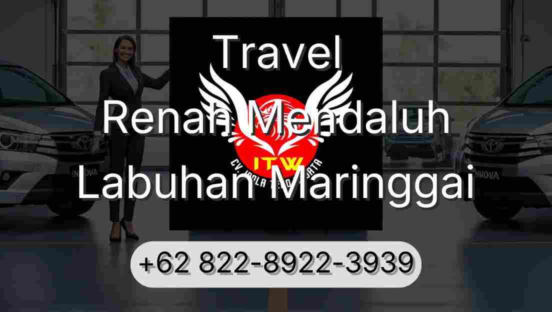 Travel Renah Mendaluh Labuhan Maringgai