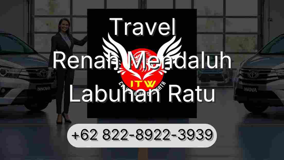 Travel Renah Mendaluh Labuhan Ratu