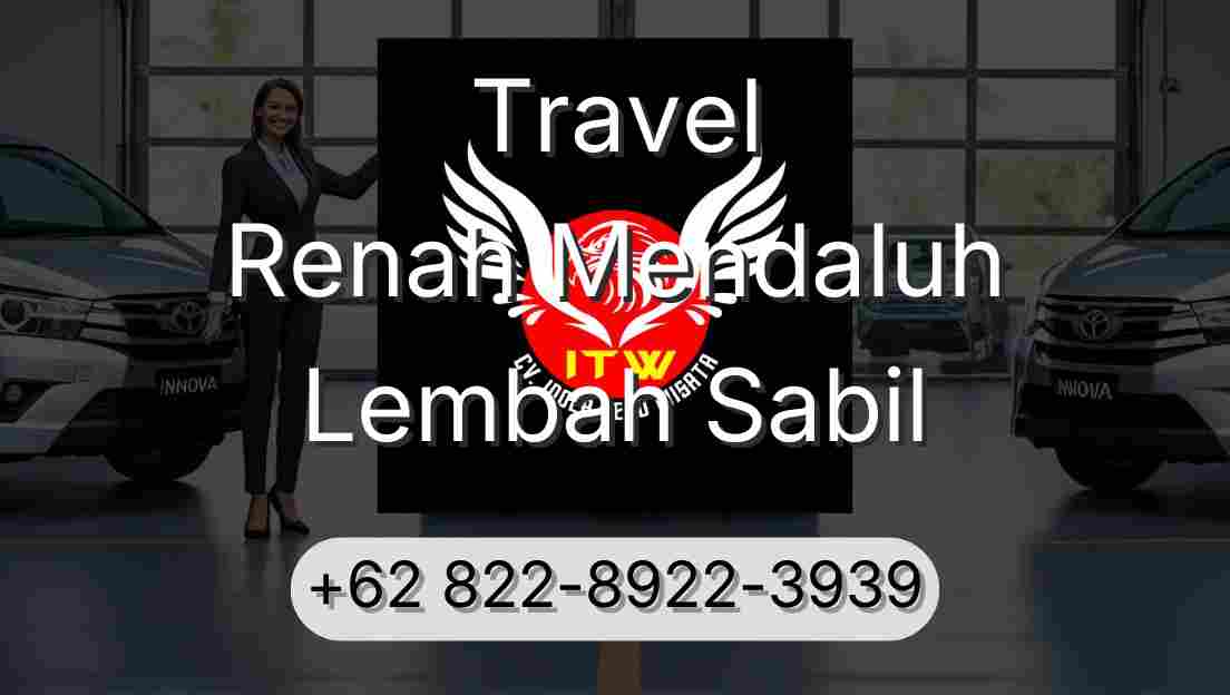 Travel Renah Mendaluh Lembah Sabil
