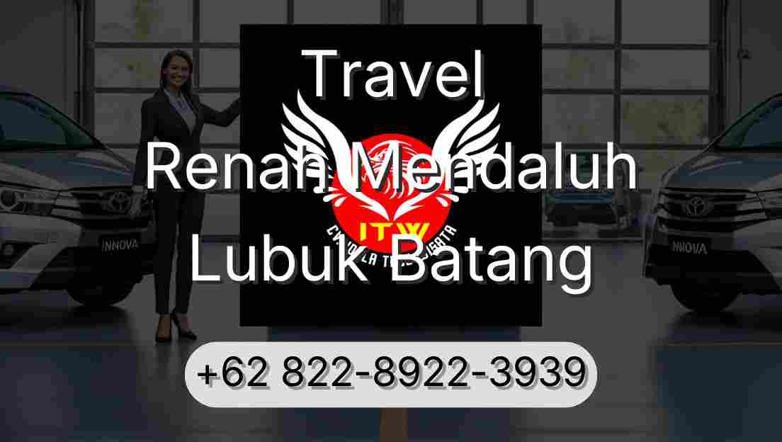 Travel Renah Mendaluh Lubuk Batang