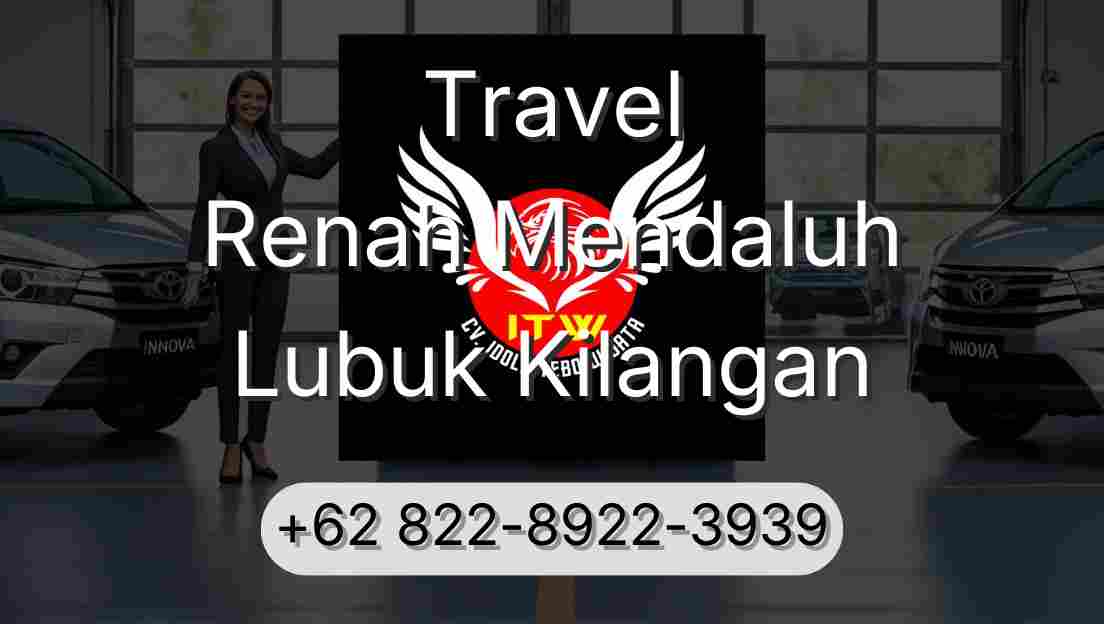 Travel Renah Mendaluh Lubuk Kilangan