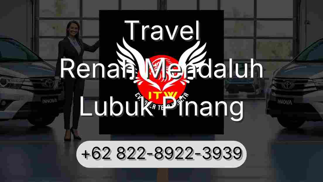 Travel Renah Mendaluh Lubuk Pinang