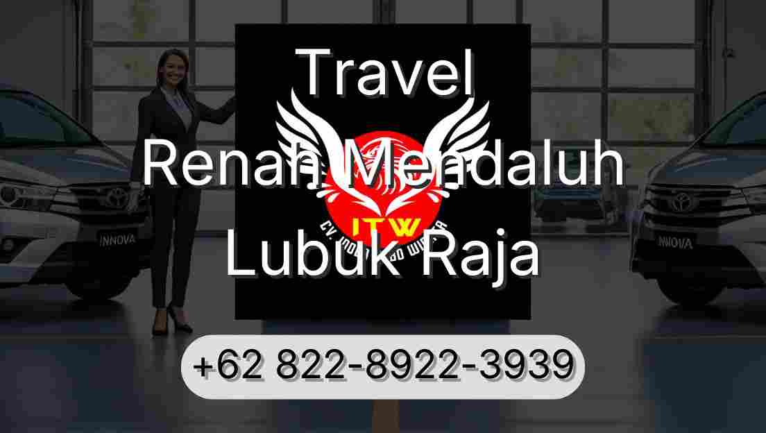 Travel Renah Mendaluh Lubuk Raja