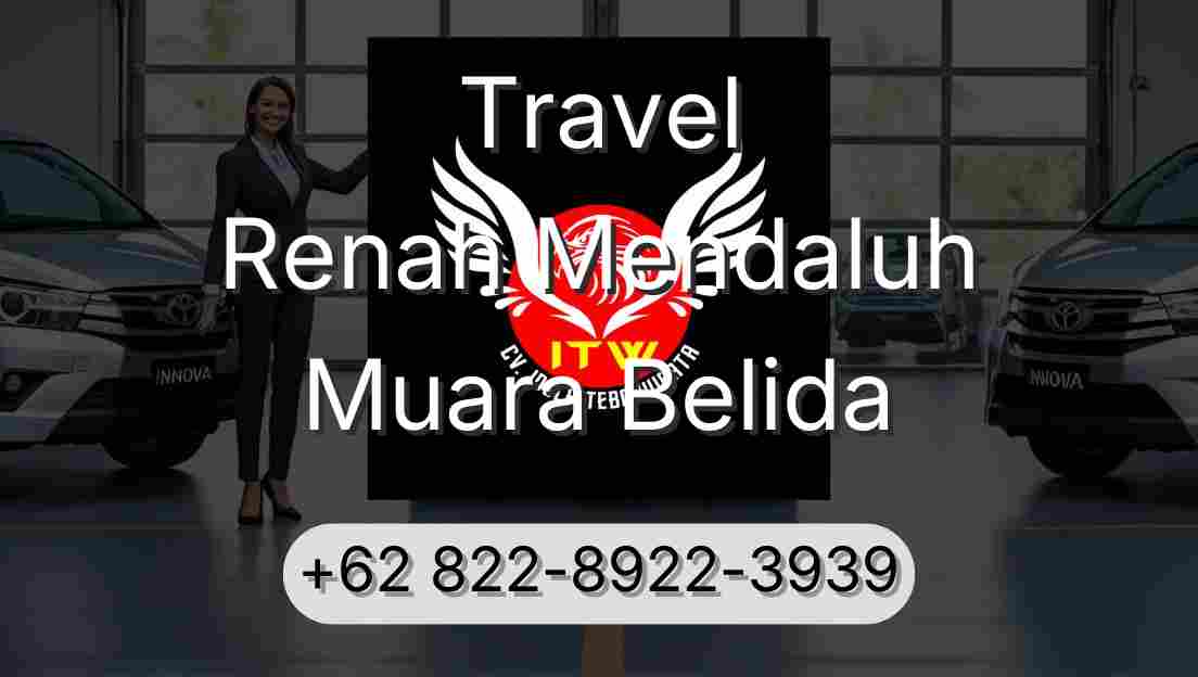 Travel Renah Mendaluh Muara Belida