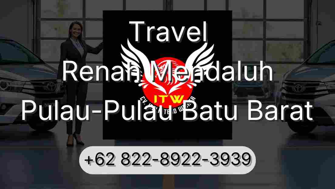 Travel Renah Mendaluh Pulau-Pulau Batu Barat