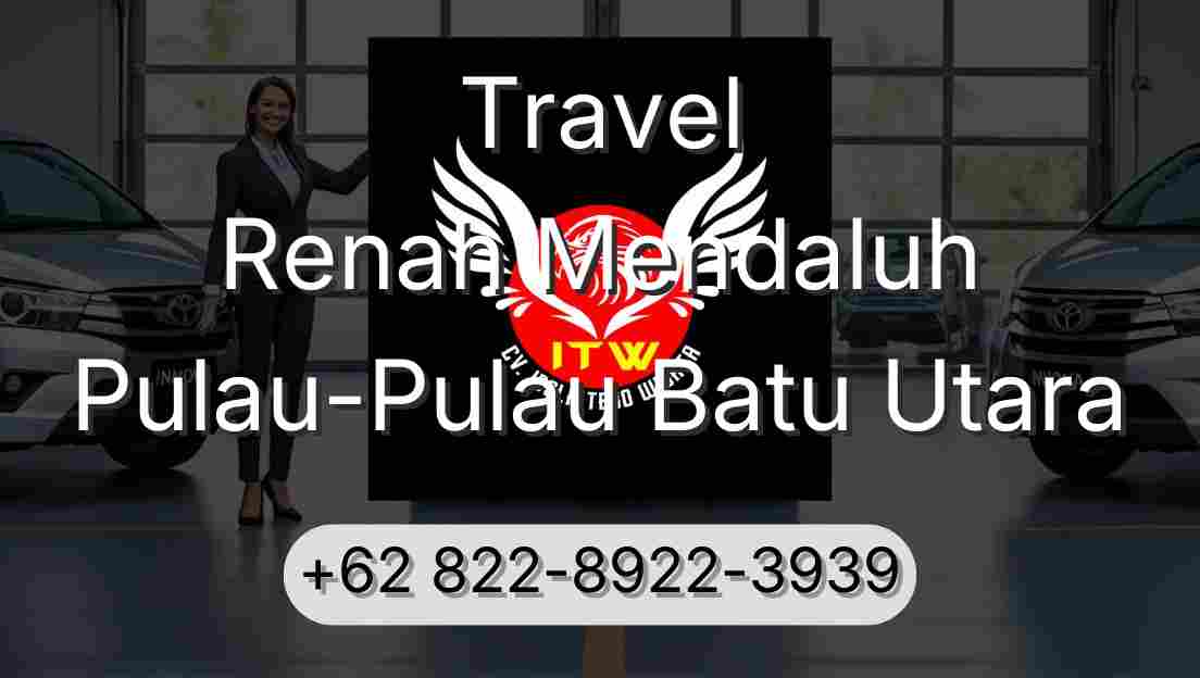 Travel Renah Mendaluh Pulau-Pulau Batu Utara