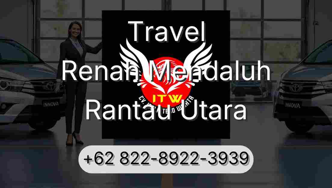 Travel Renah Mendaluh Rantau Utara