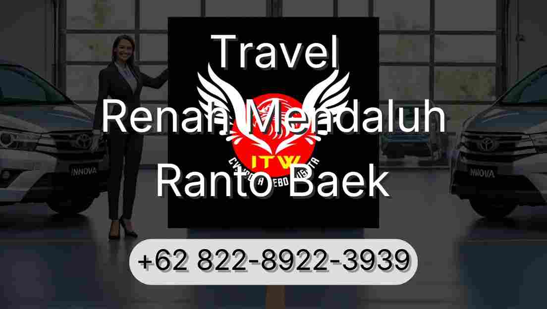 Travel Renah Mendaluh Ranto Baek