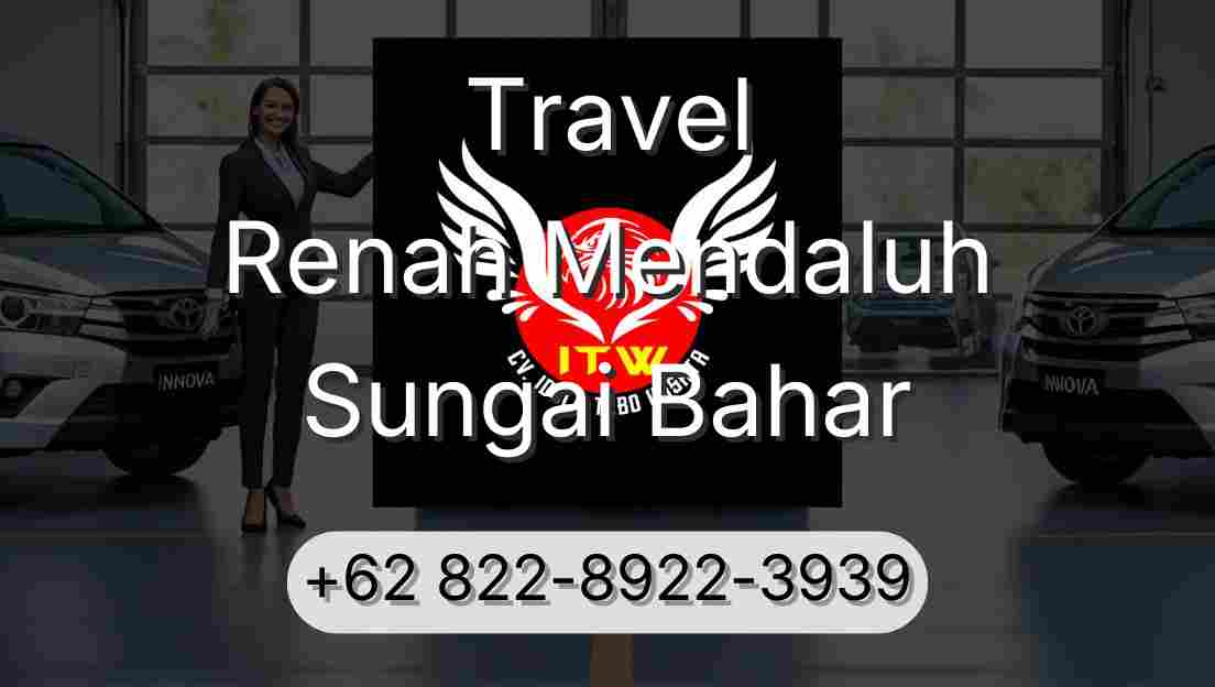 Travel Renah Mendaluh Sungai Bahar