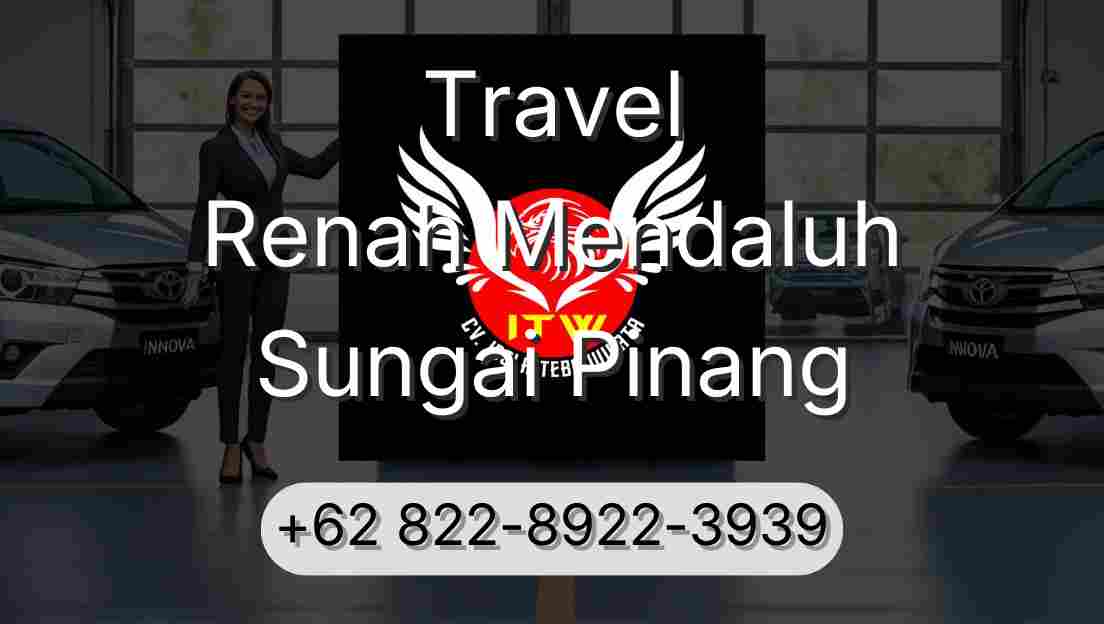 Travel Renah Mendaluh Sungai Pinang