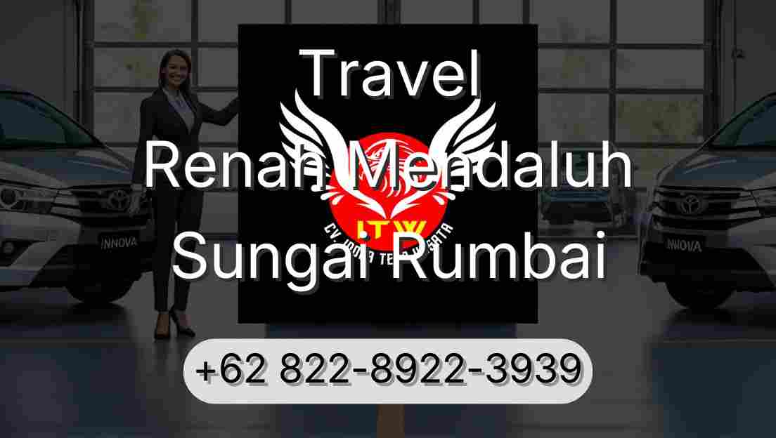 Travel Renah Mendaluh Sungai Rumbai