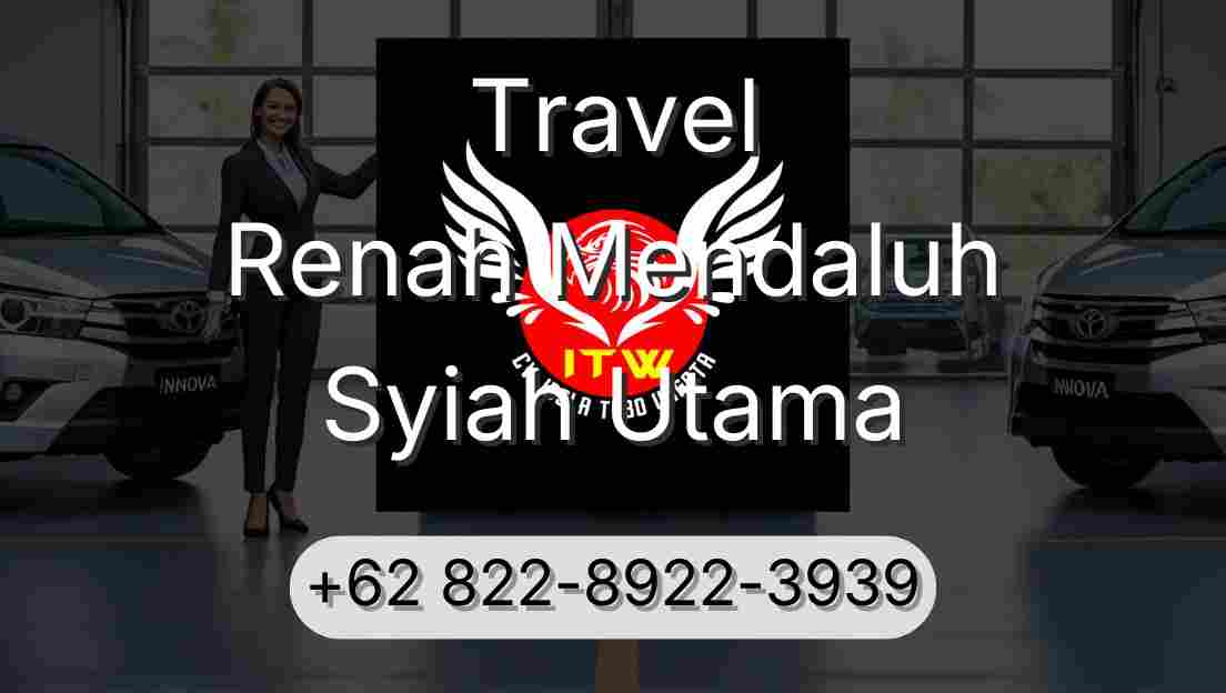 Travel Renah Mendaluh Syiah Utama