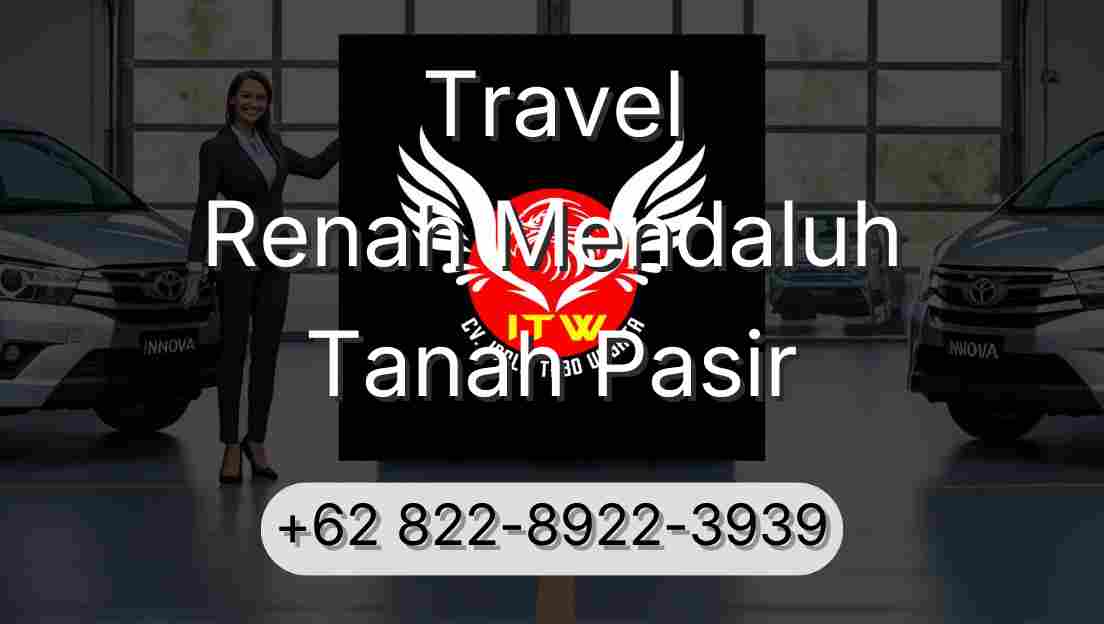 Travel Renah Mendaluh Tanah Pasir