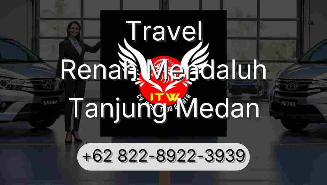 Travel Renah Mendaluh Tanjung Medan