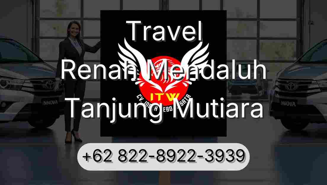 Travel Renah Mendaluh Tanjung Mutiara