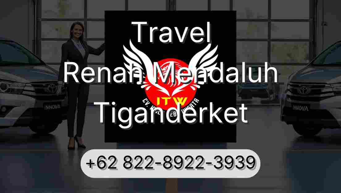 Travel Renah Mendaluh Tiganderket