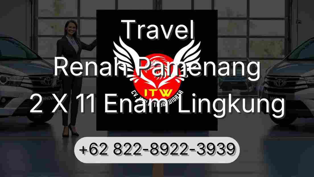 Travel Renah Pamenang 2 X 11 Enam Lingkung