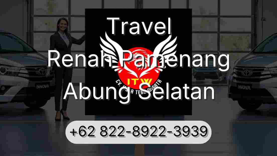Travel Renah Pamenang Abung Selatan