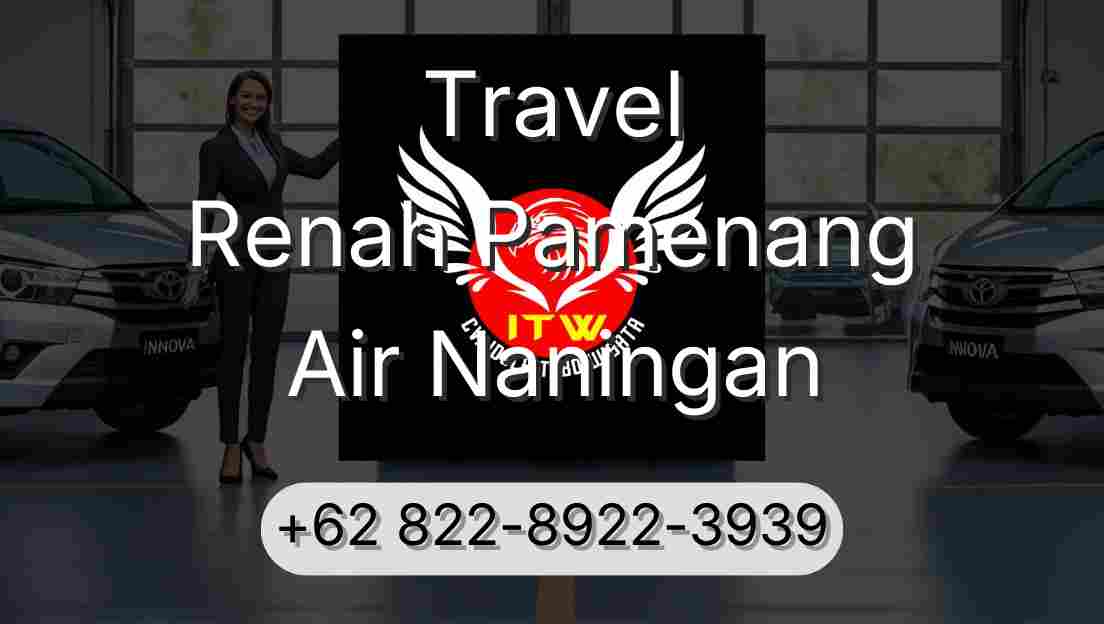 Travel Renah Pamenang Air Naningan