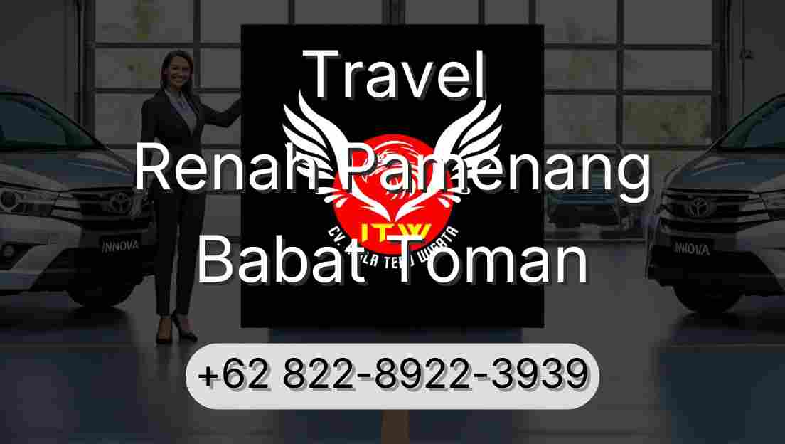 Travel Renah Pamenang Babat Toman