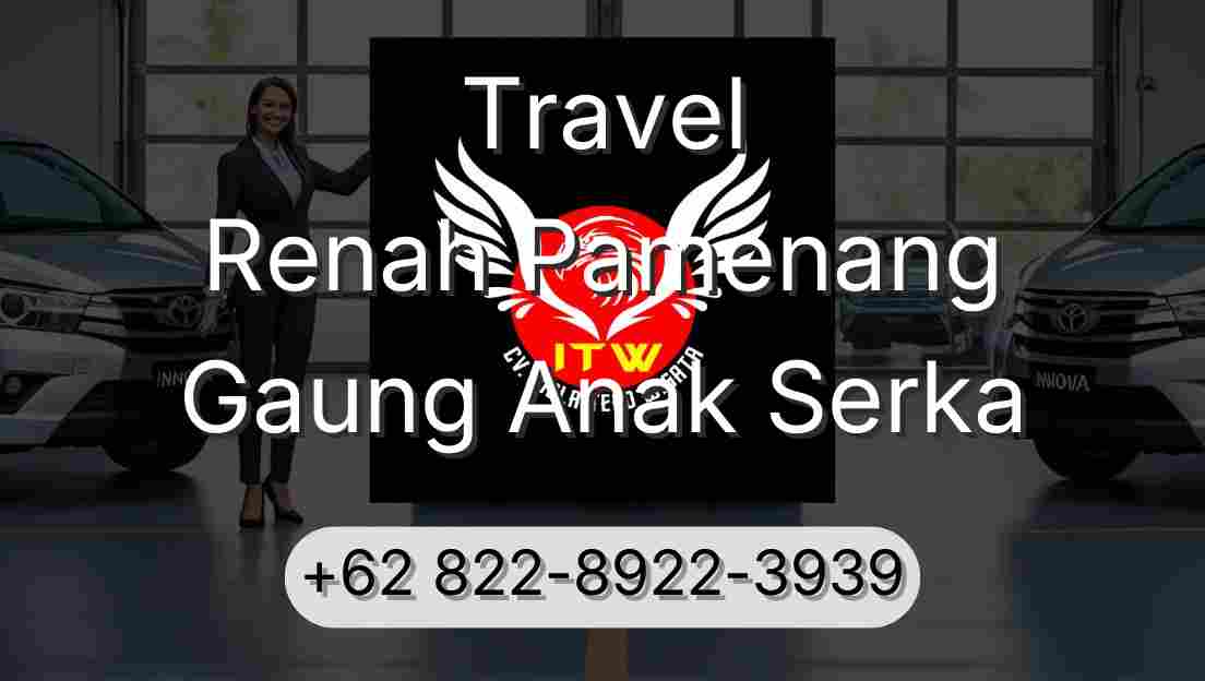 Travel Renah Pamenang Gaung Anak Serka