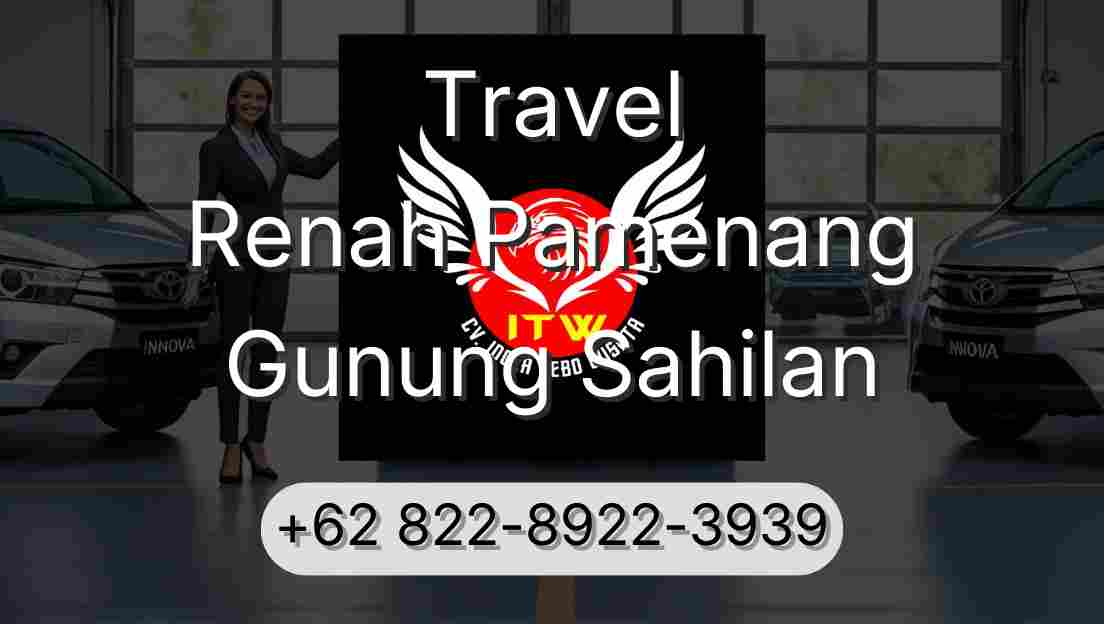 Travel Renah Pamenang Gunung Sahilan