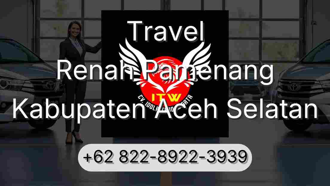 Travel Renah Pamenang Kabupaten Aceh Selatan
