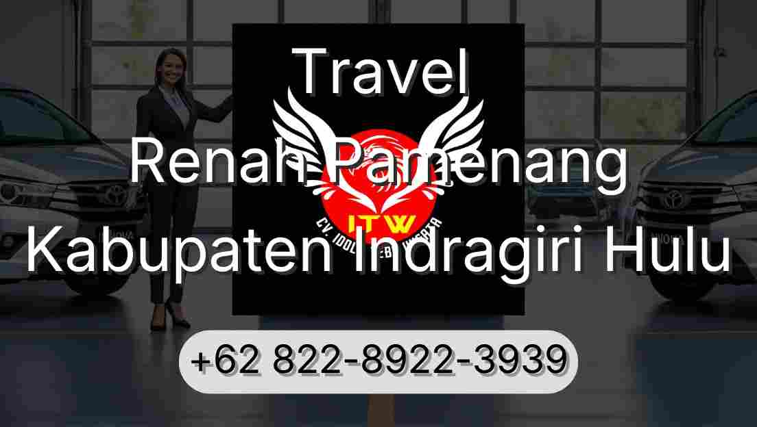 Travel Renah Pamenang Kabupaten Indragiri Hulu