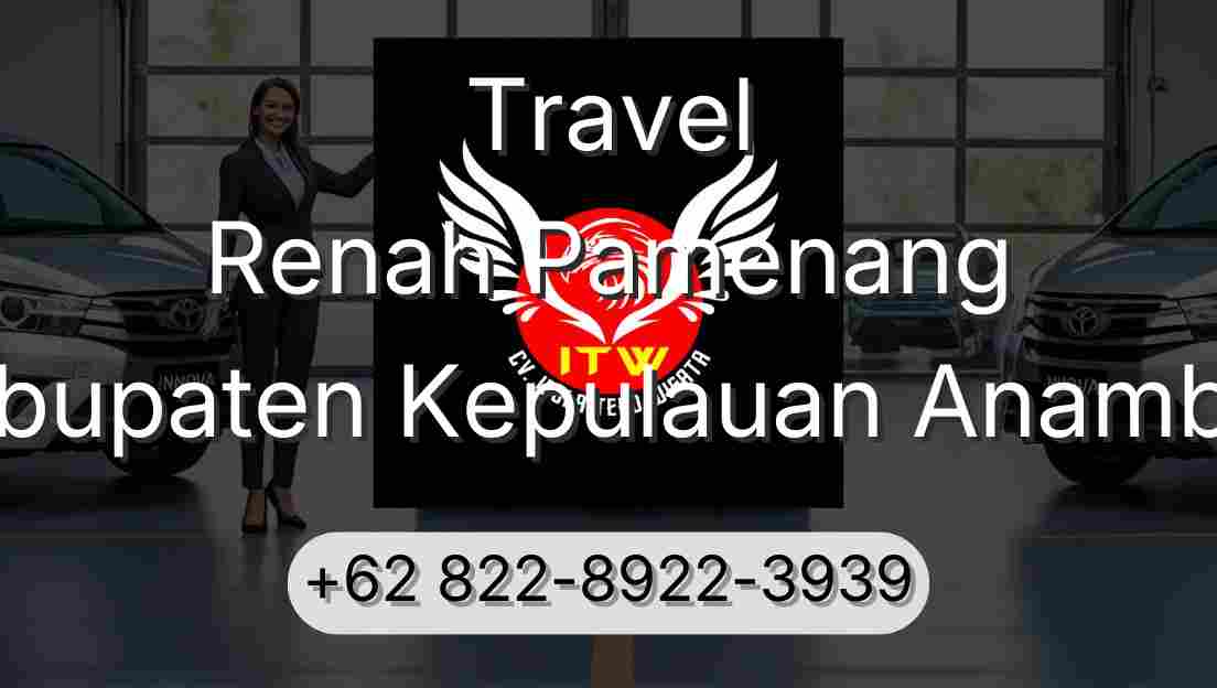 Travel Renah Pamenang Kabupaten Kepulauan Anambas