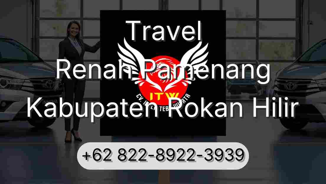 Travel Renah Pamenang Kabupaten Rokan Hilir